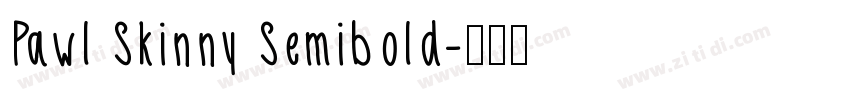 Pawl Skinny Semibold字体转换